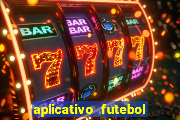 aplicativo futebol da hora 3.3